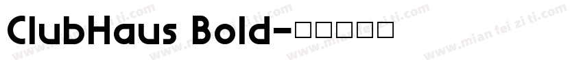 ClubHaus Bold字体转换